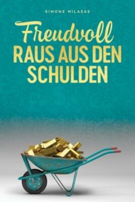 Freudvoll Raus Aus Den Schulden - Getting Out Of Debt German