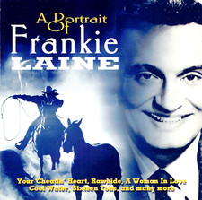 Frankie Laine - A Portrait Of Frankie Laine CD Album 19 Tracks 2001 - FREE POST