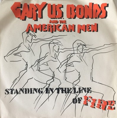 Gary U.S. Bonds - Standing In The Line Of Fire (7'', Promo)