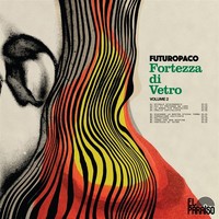 Futuropaco / Fortezza Di Vetro Vol. 2