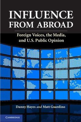 Influence from Abroad: Foreign Voices, the Media, and U.S. Public Opinion, Guard