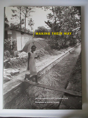 MAKING THEIR WAY:VIEWS OF GRASS ROOTS DEVELOPMENT LATIN AMERICA | eBay
