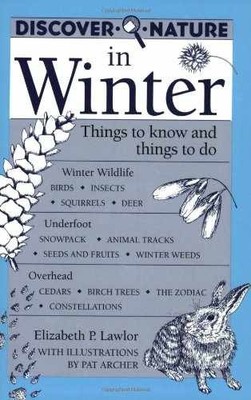 Discover Nature in Winter: - Paperback, by Elizabeth P. Lawlor - Very Good
