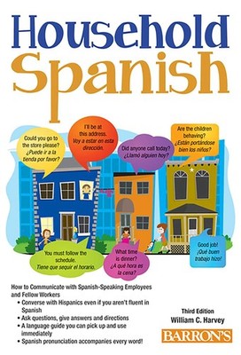 Household Spanish: How to Communicate with Your Spanish Employees (Barron's ...