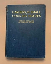 GERTRUDE JEKYLL Sir Lawrence Weaver GARDENS for SMALL COUNTRY HOUSES 1927 6th Ed
