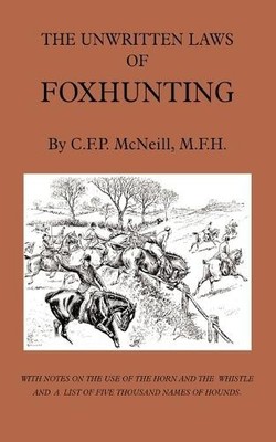 M.F.H., C.F.P.  The Unwritten Laws of Foxhunting - With  (Paperback) (UK IMPORT)
