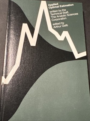 Applied Optimal Estimation The Analytic Sciences Corporation VTG 1980 Softcover