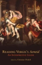 Reading Vergil's Aeneid : An Interpretive Guide Paperback Christi