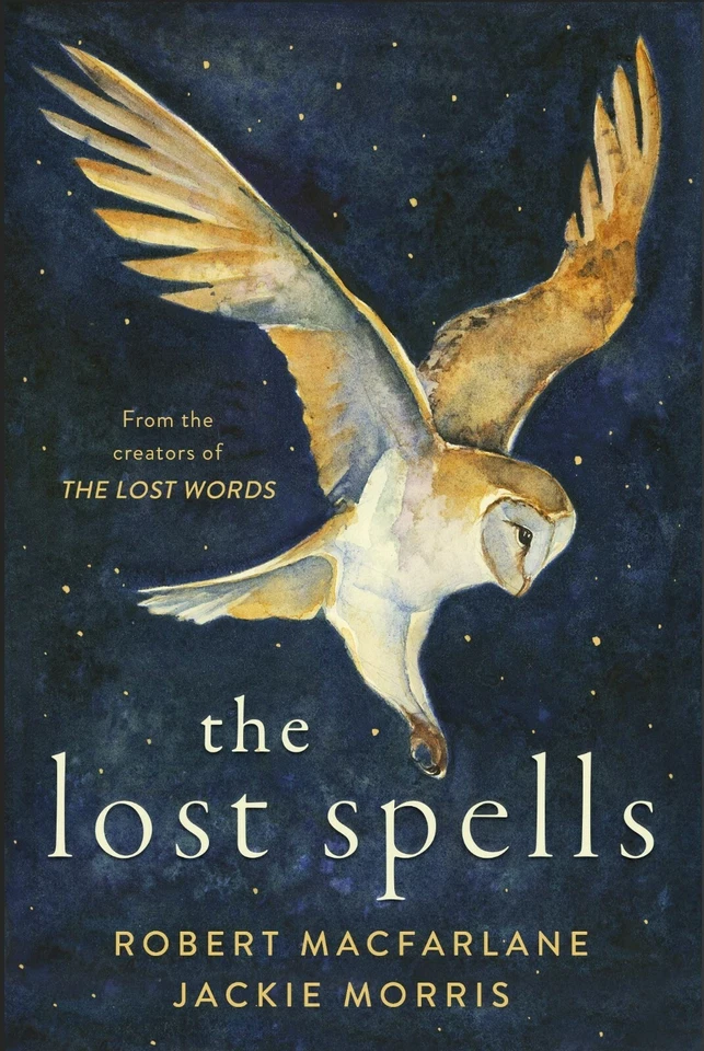 The Lost Spells by Robert Macfarlane Hardcover NEW - Image 1 of 1