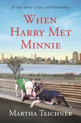 When Harry Met Minnie: A True Story of Love and Friendship - Hardcover - GOOD