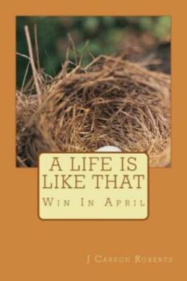 A Life Is Like That: Win In April