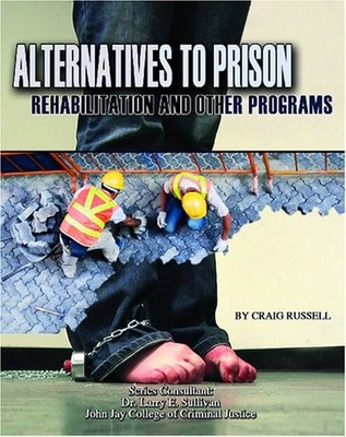 Alternatives to Prison: Rehabilitation and Other Programs (Incar