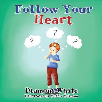 Follow your Heart by D.A. White (English) Paperback Book