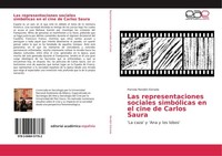 Las Representaciones Sociales SimbóLicas En El Cine De Carlos Saura Pamela Rendó