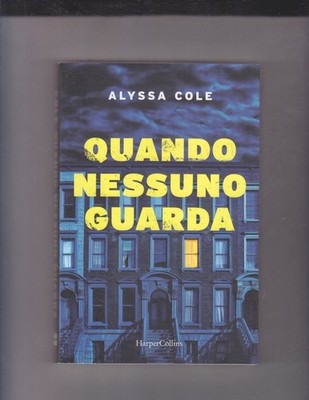 QUANDO NESSUNO GUARDA Alyssa Cole ed HarperCollins