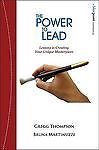 The Power to Lead: Lessons in Creating Your Unique Masterpiece