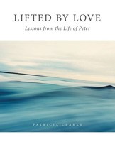 Patricia Clarke | Lifted By Love | Taschenbuch | Englisch (2022) | Westbow Press