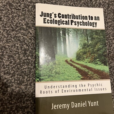 Jung s Contribution To An Ecological psychology Jeremy Daniel Yunt