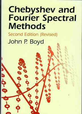 A14: CHEBYSHEV AND FOURIER SPECTRAL METHODS. BOYD (PAPERBACK, 2001)