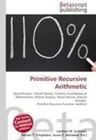 Lambert M. Surhone (U. A.) | Primitive Recursive Arithmetic | Taschenbuch (2026)