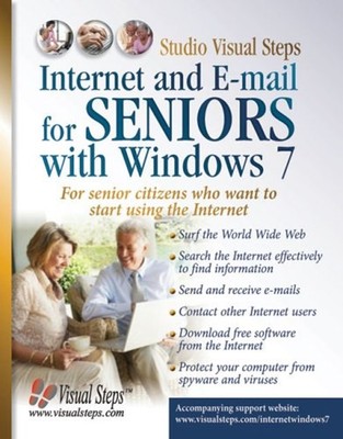 Internet and E-mail for Seniors with Windows 7 : For Senior Citiz
