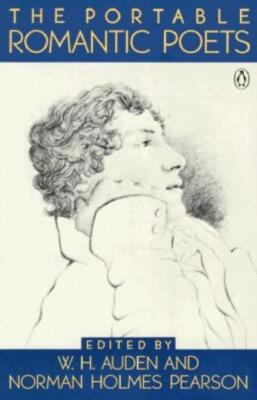 The Portable Romantic Poets: Romantic Poets: Blake To Poe