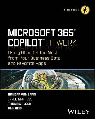 Microsoft 365 Copilot At Work by Sandar Van Laan, Jared Matfe... - 9781394258376
