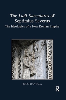 The Ludi Saeculares of Septimius Severus - 9780367595319