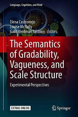 The Semantics of Gradability, Vagueness, and Scale Structure: Experimental Pers