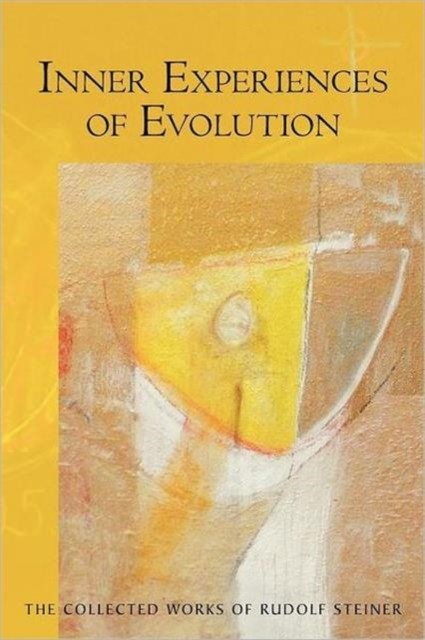 Inner Experiences of Evolution by Rudolf Steiner (Paperback Book)