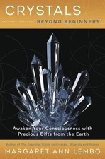 Crystals Beyond Beginners: Awaken Y..., Margaret Ann Le