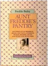 Aunt Freddie's Pantry: Southern-Style - Hardcover, by Freddie Bailey - Good b