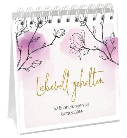 Thumbnail - Liebevoll Gehalten - Aufstellbuch | 52 Erinnerungen An Gottes Güte |