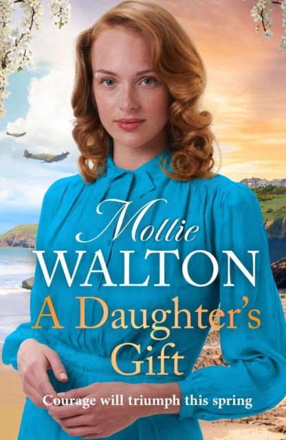 A Daughter's Gift by Mollie Walton HARDBACK 9781787399525