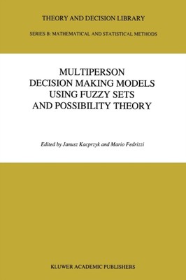 Kacprzyk - Multiperson Decision Making Models Using Fuzzy Sets and Pos - P555z