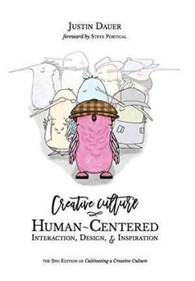 Creative Culture: Human-Centered - Hardcover, by Dauer Justin - Good