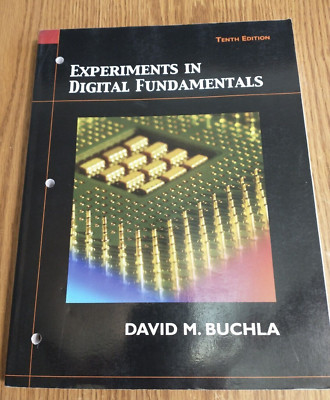 Experiments in Digital Fundamentals David Buchla 10th - CAN BE USED AS 11th+ NEW