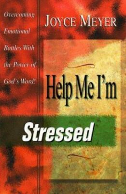 Help Me I'm Stressed: Overcoming Emotional B- paperback, 1577940113, Joyce Meyer