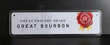 Jim Beam Whisky Blechschild, ca 30 x7,5 cm, "GREAT FRIENDS SHARE GREAT BOURBON"