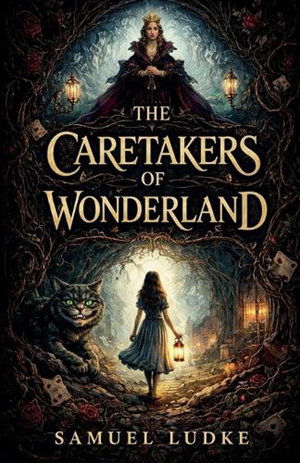 The Caretakers Of Wonderland by Samuel Ludke Paperback Book