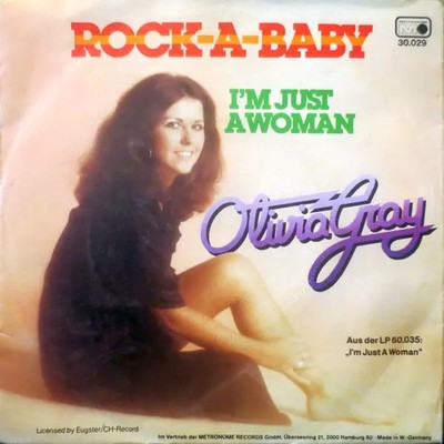 Olivia Gray Rock-A-Baby / Im Just A Woman Vinyl Single 7inch Metronome