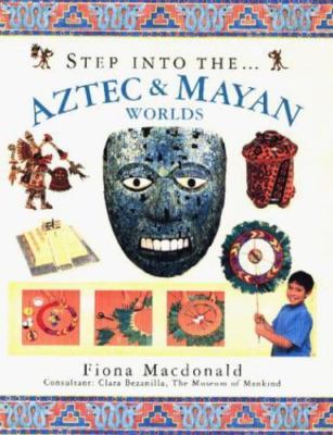 Step into the Aztec and Maya World (The step into series), Fiona MacDonald, Good