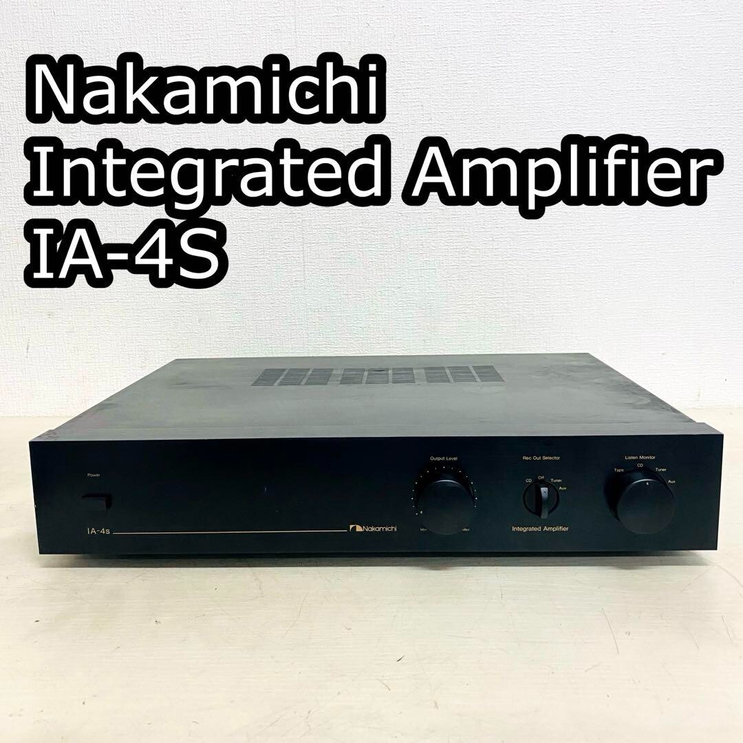 【極美品】Nakamichi ナカミチ IA-4s インテグレーテッドアンプ Nakamichi IA-4s インテグレーテッド アンプ ナカミチ