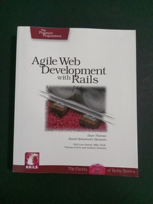 Agile Web Development with Rails: A Pragmatic Guide, Pragmatic Programmers PB...