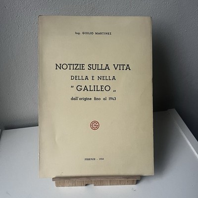 Nachrichten über das Leben von und in Galileo - Giulio Martinez - Florenz - Werkstätten
