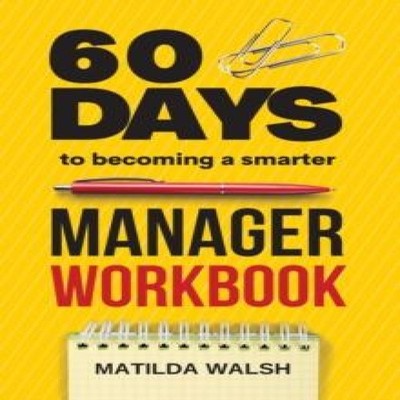 60 Days to Becoming a Smarter Manager Workbook - How to Meet Your