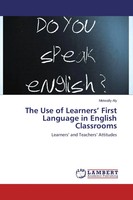 Metwally Aly | The Use Of Learners' First Language In English Classrooms | Buch
