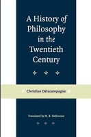 Christian Delacampagne | A History Of Philosophy In The Twentieth Century | Buch
