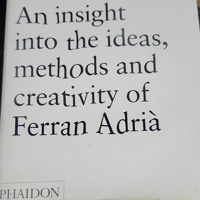 Phaidon Ideas Methods Creativity Ferran Adrià Hardcover Cooking Book