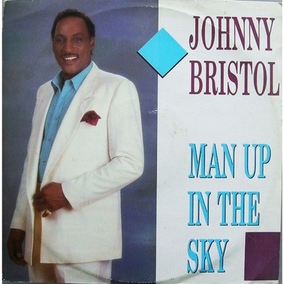 Johnny Bristol - Man Up In The Sky (Vinyl 12'' - 1989 - UK - Original)